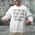 Pretend Introvert Introverted Apparel Unisex Sweatshirt Pretend Introvert Introverted Apparel Unisex Sweatshirt