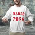 Proud Babbo Of a Class Of 2026 Graduate For Graduation Unisex Sweatshirt