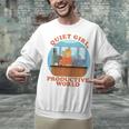 Quiet Girl Productive World Introvert Office Staff Secretary Unisex Sweatshirt