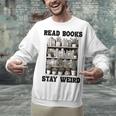 Read Books Stay Weird Book Lover Joke Introvert Reading Premium Unisex Sweatshirt Read Books Stay Weird Book Lover Joke Introvert Reading Premium Unisex Sweatshirt