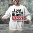 Sarcastic Sayings Introvert I Have Selective Hearing Unisex Sweatshirt