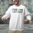 I Came I Saw I Left Early Introvert Jokes Introverted Unisex Sweatshirt I Came I Saw I Left Early Introvert Jokes Introverted Unisex Sweatshirt