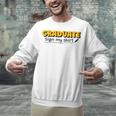Sign My Shirt Graduate I Sign Sign School Graduation Unisex Sweatshirt