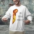 Is That Smut Jesus Book Spicy Smutty Books Unisex Sweatshirt