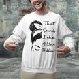 That Sounds Like A You Problem Messy Bun Introvert Raglan Baseball Tee Unisex Sweatshirt That Sounds Like A You Problem Messy Bun Introvert Raglan Baseball Tee Unisex Sweatshirt