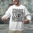 Straight Outta Preschool Shirt Boy Girl Graduation Unisex Sweatshirt