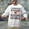 I Survived My Husband's Nursing Degree School Graduation Unisex Sweatshirt