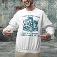 I Tried To Form A Gang Book Club Quote For Women Unisex Sweatshirt