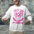 I Wear Pink In Memory Of My Daughter Breast Cancer Graphic Unisex Sweatshirt