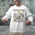 Western Please Be Patient With Me I'm From The 1900s Unisex Sweatshirt
