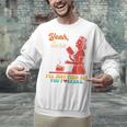 Yeah Sure I'Ll Just Feed All You Fckers Book Lover Quote Unisex Sweatshirt Yeah Sure I'Ll Just Feed All You Fckers Book Lover Quote Unisex Sweatshirt