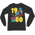 1980 Retro Raised In The 80s Old School Nostalgia Vibes Unisex Long Sleeve T-Shirt