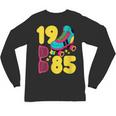 1985 Retro Raised In The 80s Old School Nostalgia Vibes Unisex Long Sleeve T-Shirt