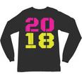 2018 Big Neon Numbers For The New Year Or Graduation Unisex Long Sleeve T-Shirt