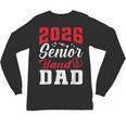 2026 Senior Band Dad Class Of 2026 Band Parent Graduation Unisex Long Sleeve T-Shirt