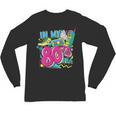 In My 80s Era Retro Vintage 80s Party Throwback Nostalgia Unisex Long Sleeve T-Shirt