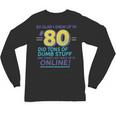 80s Nostalgia Retro Humor So Glad I Grew Up In The 80s Unisex Long Sleeve T-Shirt