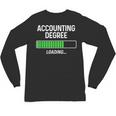 Accounting Degree Loading Shirt Graduation Student Unisex Long Sleeve T-Shirt