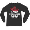 Adios Bitchachos For Graduation Or Cinco De Mayo T-Shirt Unisex Long Sleeve T-Shirt
