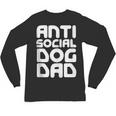 Anti-Social Dog Dad Quote For Anti Social Introvert Persons Unisex Long Sleeve T-Shirt Anti-Social Dog Dad Quote For Anti Social Introvert Persons Unisex Long Sleeve T-Shirt