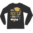 Back To School My Sister Did It Graduation Proud Sister Graduated Female X-Small Unisex Long Sleeve T-Shirt