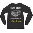 Bar Exam Law School Graduation I Have No Life Unisex Long Sleeve T-Shirt