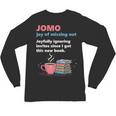 Books Saying JOMO Joy Of Missing Out For Bookworms Unisex Long Sleeve T-Shirt