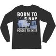 Born To Nap Forced To Exist Lazy Skeleton Couch Introverts Unisex Long Sleeve T-Shirt
