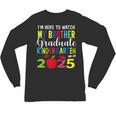 My Brother Graduated Kindergarten Class Of 2025 Graduation Unisex Long Sleeve T-Shirt