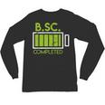 Bsc Completed Bachelor Of Science Graduation 2025 Unisex Long Sleeve T-Shirt