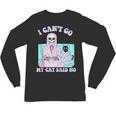 I Can't Go My Cat Said No Introvert Anxiety Cat Lover Unisex Long Sleeve T-Shirt I Can't Go My Cat Said No Introvert Anxiety Cat Lover Unisex Long Sleeve T-Shirt
