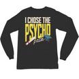 I Chose The Psycho Path Psychology Major Graduation Unisex Long Sleeve T-Shirt