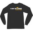 Class Of 2026 I Am So Done Graduation For Him Her Women Men Unisex Long Sleeve T-Shirt