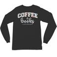 Coffee And Books i Love Them Both Unisex Long Sleeve T-Shirt