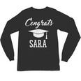 Congrats Sara College High School Graduation Unisex Long Sleeve T-Shirt