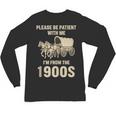Country Please Be Patient With Me I'm From The 1900s Vintage Unisex Long Sleeve T-Shirt