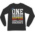 Criminal Justice Graduation Tshirt One Degree Hotter Unisex Long Sleeve T-Shirt