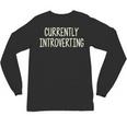 Currently Introverting I Introvert Unisex Long Sleeve T-Shirt Currently Introverting I Introvert Unisex Long Sleeve T-Shirt