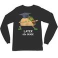 Dabbing Taco 6th Grade Graduation Shirt Sixth Grade Later Unisex Long Sleeve T-Shirt