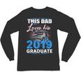 Dad Of a 2019 Graduate Shirt Proud Dad Graduation Grad Shirt Unisex Long Sleeve T-Shirt