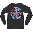 My Daddy Did It Tee Graduation Graduated Dad Proud Children Unisex Long Sleeve T-Shirt