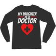 My Daughter Is A Doctor Shirt Proud Parents Graduation Unisex Long Sleeve T-Shirt