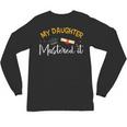 My Daughter Mastered It Daughter Master Graduation Unisex Long Sleeve T-Shirt