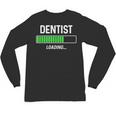 Dentist Loading Shirt Graduation Student Unisex Long Sleeve T-Shirt