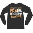 Doctor Of Education EdD Graduation ED Diva Unisex Long Sleeve T-Shirt