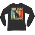 I Like Dogs And Maybe 3 People Introvert Unisex Long Sleeve T-Shirt