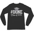 Done Class Of 2025 Graduation For Her Him Grad Seniors 2025 Unisex Long Sleeve T-Shirt