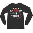 Earned It 2023 For Nurse Graduation Or RN LPN Class Of 2023 Unisex Long Sleeve T-Shirt