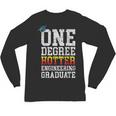 Engineering Graduation Tshirt One Degree Hotter Unisex Long Sleeve T-Shirt