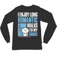 I Enjoy Long Romantic Walks To My Fridge Introvert Unisex Long Sleeve T-Shirt